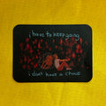 I Have To Keep Going (Project Hail Mary) - Sticker