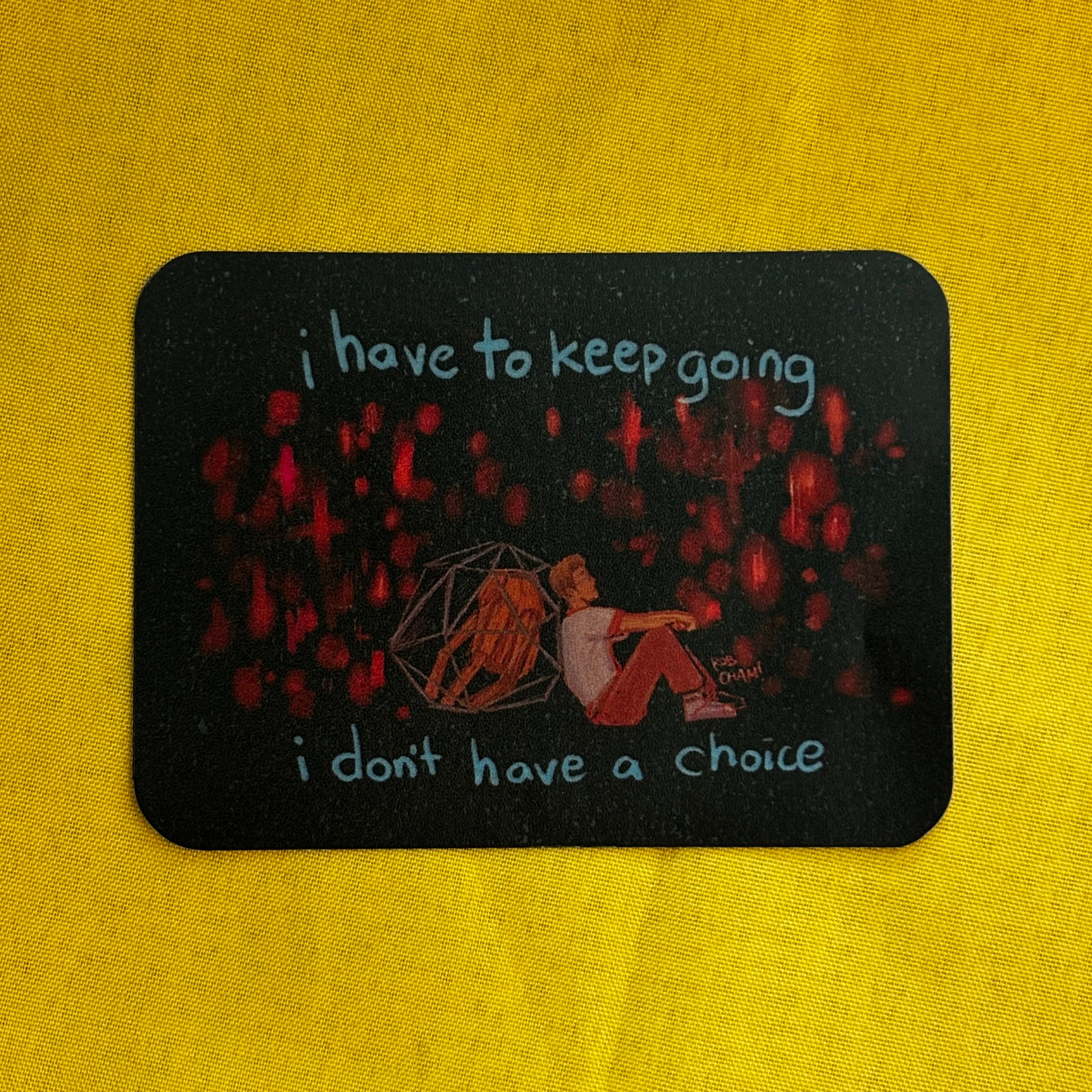 I Have To Keep Going (Project Hail Mary) - Sticker