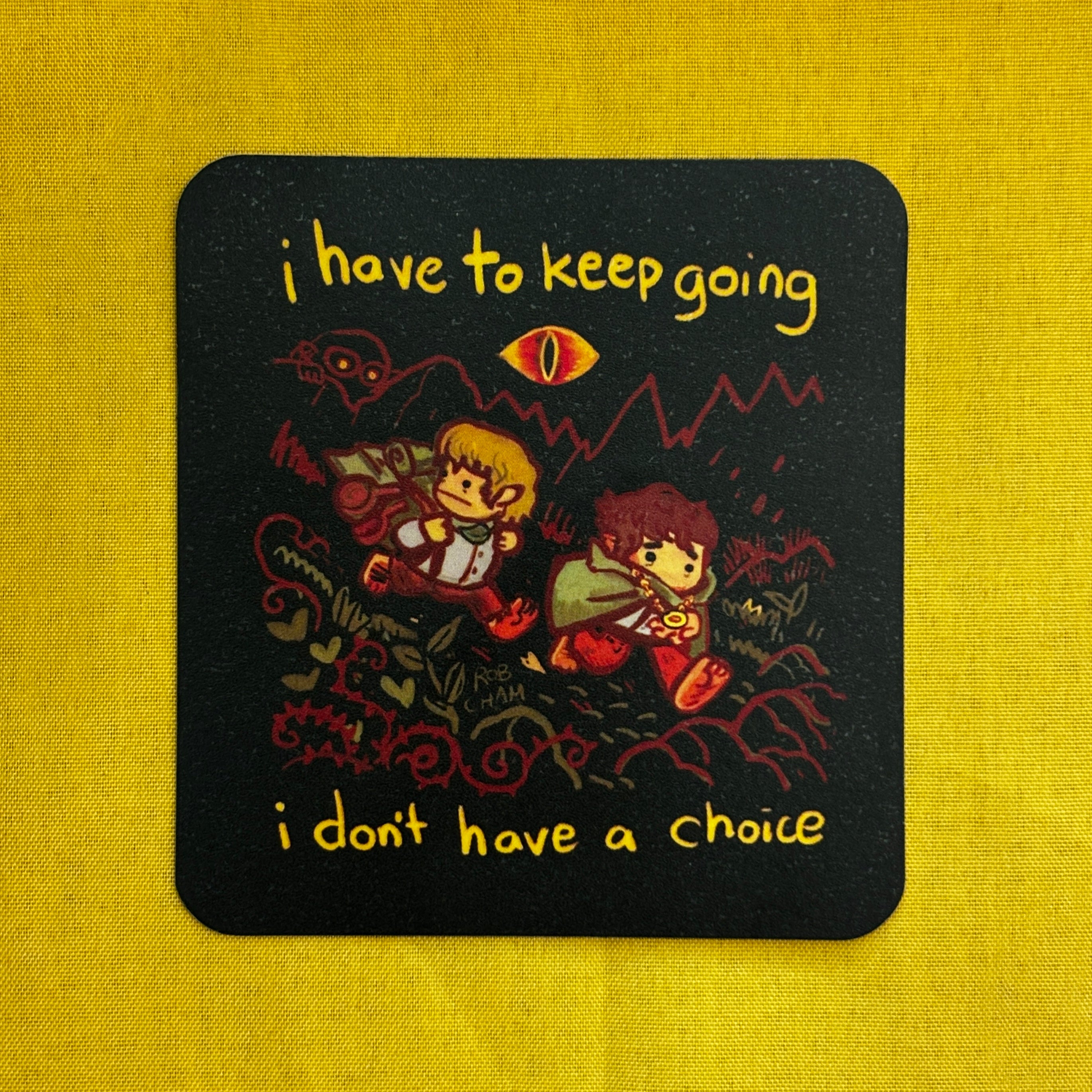 I Have To Keep Going (Lord of the Rings) - Sticker