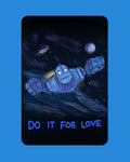Do It For Love (Iron Giant) - Print