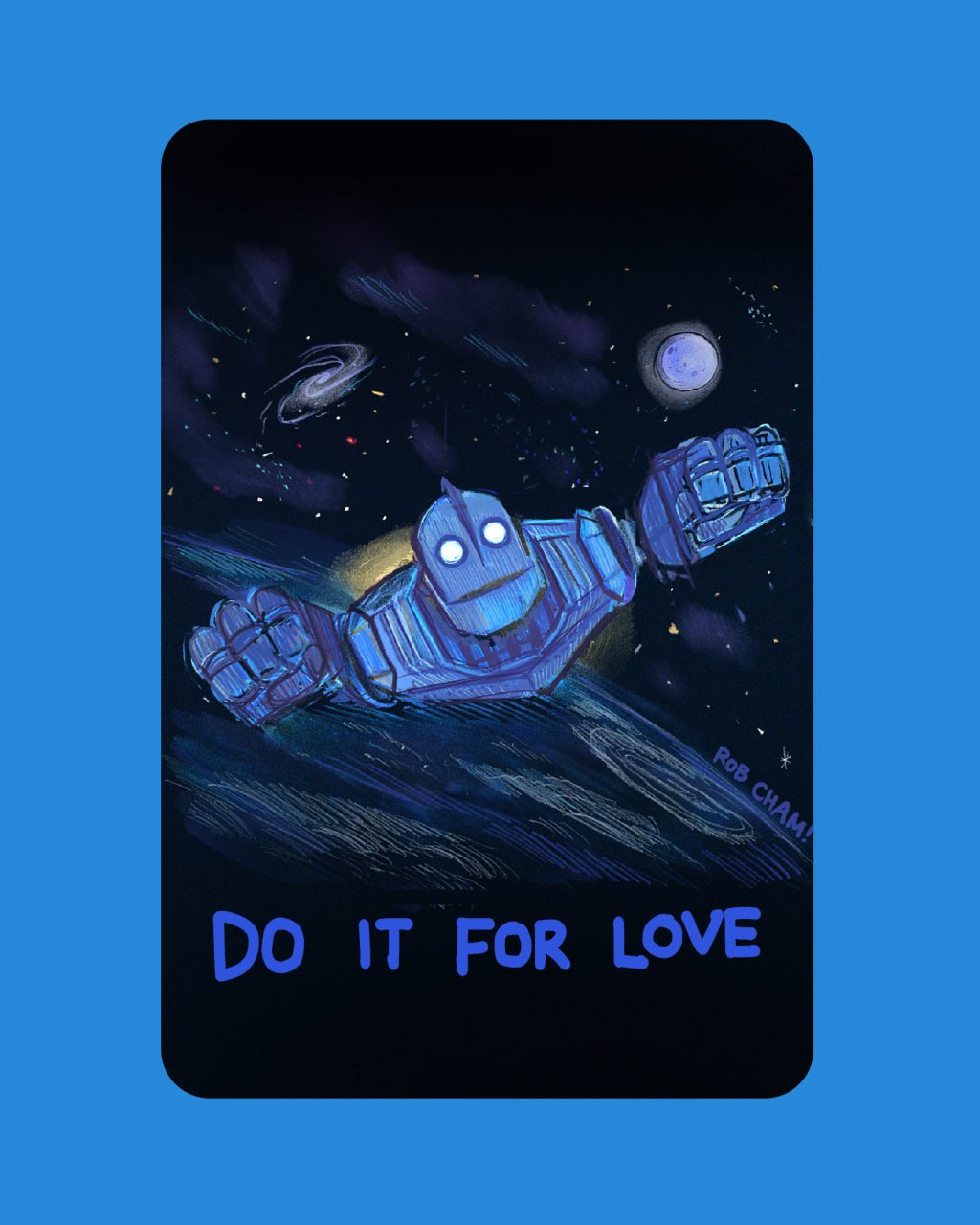 Do It For Love (Iron Giant) - Print