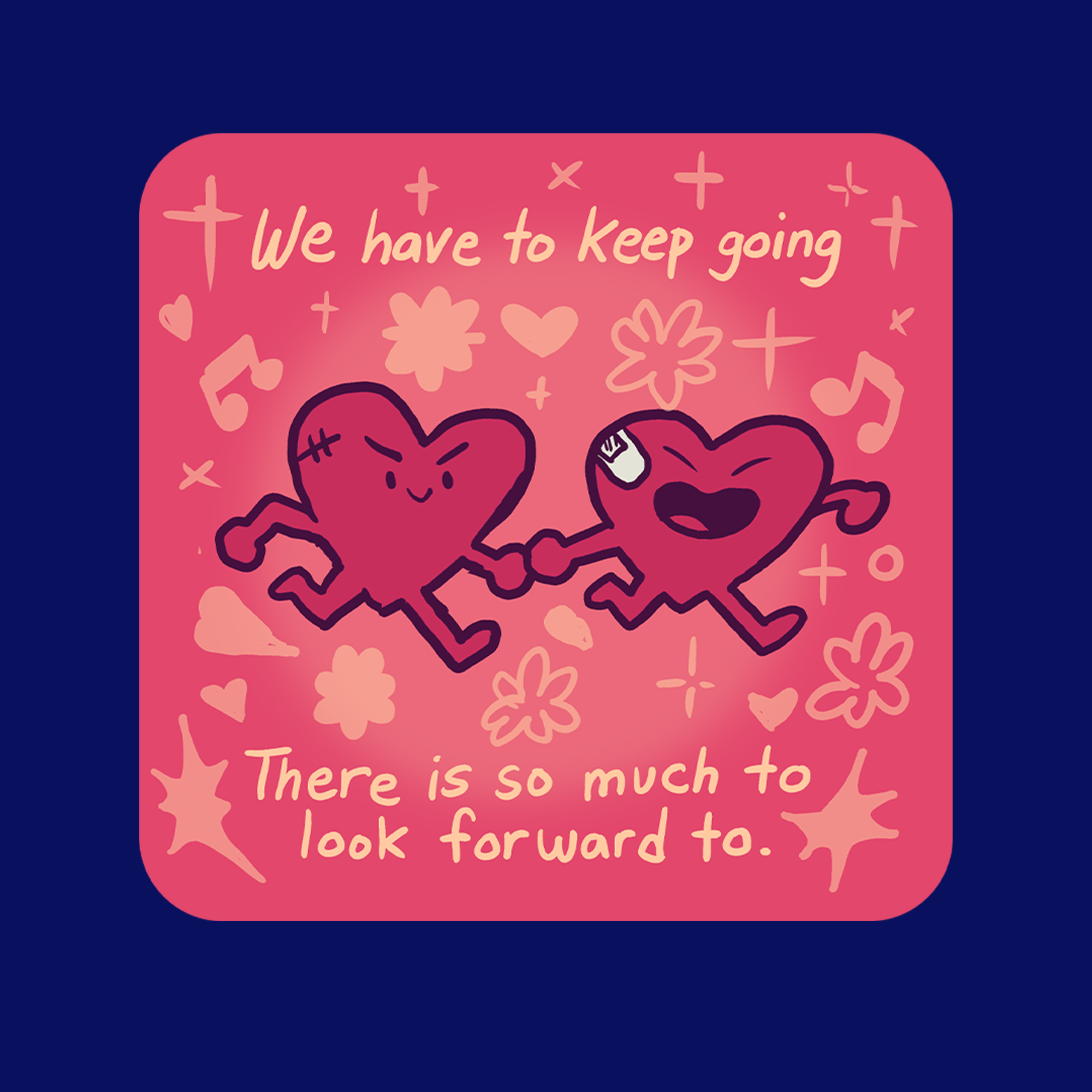 We Have to Keep Going - Sticker